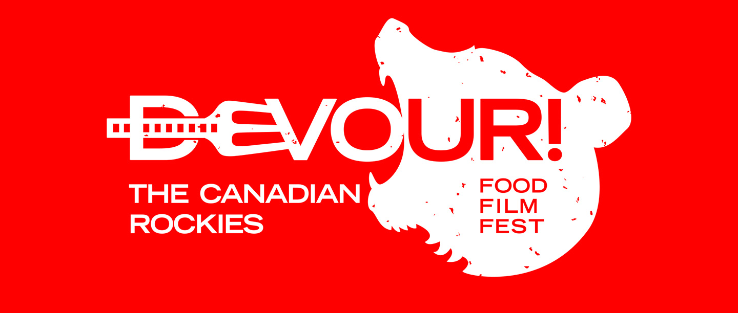 DEVOUR! THE CANADIAN ROCKIES FOOD and film FESTIVAL Event Image